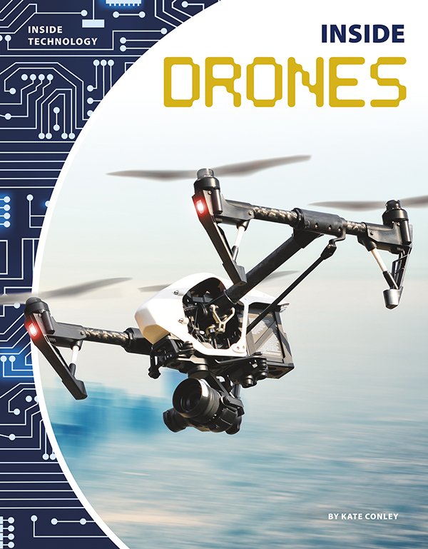 Drones are hard at work in the sky and around the world. Some rescue swimmers in the ocean, while others deliver food and medical supplies to remote villages. Inside Dronesintroduces readers to the uses of drones, the hardware and software that make drones possible, and the future of drone technology. Easy-to-read text, vivid images, and helpful back matter give readers a clear look at this subject. Features include a table of contents, infographics, a glossary, additional resources, and an index. Aligned to Common Core Standards and correlated to state standards. Preview this book.