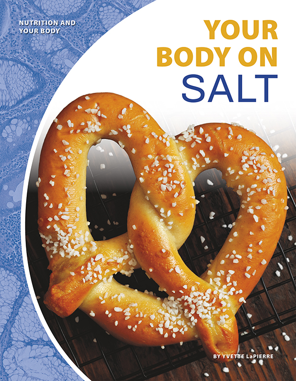 Salt is the only rock people eat. The human body needs it to survive. But it does not need much. Your Body on Salt uncovers the nutritional benefits of salt, how it interacts with the body, and how to include it as part of a balanced diet. Easy-to-read text, vivid images, and helpful back matter give readers a clear look at this subject. Features include a table of contents, infographics, a glossary, additional resources, and an index. Aligned to Common Core Standards and correlated to state standards. Core Library is an imprint of Abdo Publishing, a division of ABDO. Preview this book.