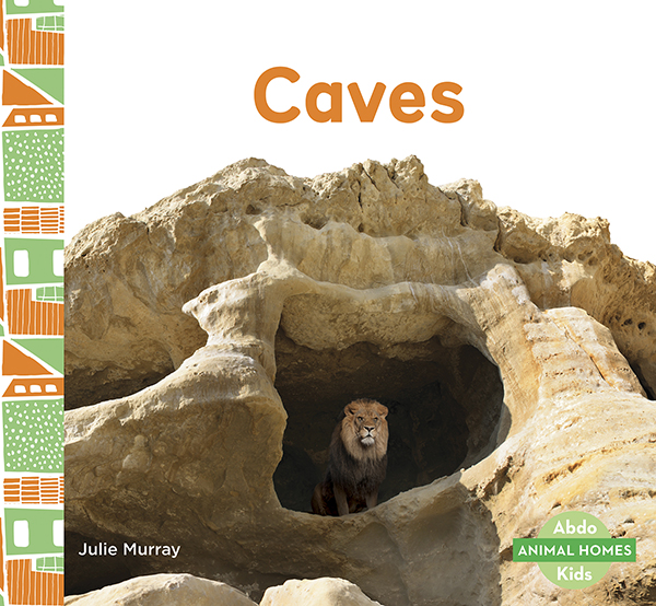 Through simple text and cool photographs, this title gives a brief introduction to what a cave is and the animals, like lions and bats, that live in one. Aligned to Common Core Standards and correlated to state standards. Abdo Kids Junior is an imprint of Abdo Kids, a division of ABDO.