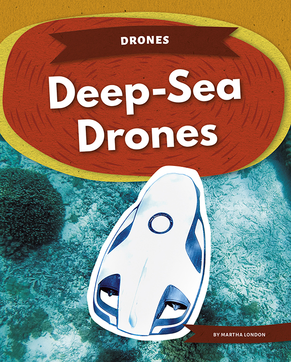 Much of the world’s oceans remain unexplored. Underwater drones help researchers find shipwrecks and learn more about ocean habitats. Deep-Sea Drones explains how these drones work and how they can be used to make scientific breakthroughs now and in the future. Easy-to-read text, vivid images, and helpful back matter give readers a clear look at this subject. Features include a table of contents, an infographic, a glossary, additional resources, and an index. Aligned to Common Core Standards and correlated to state standards. Preview this book.