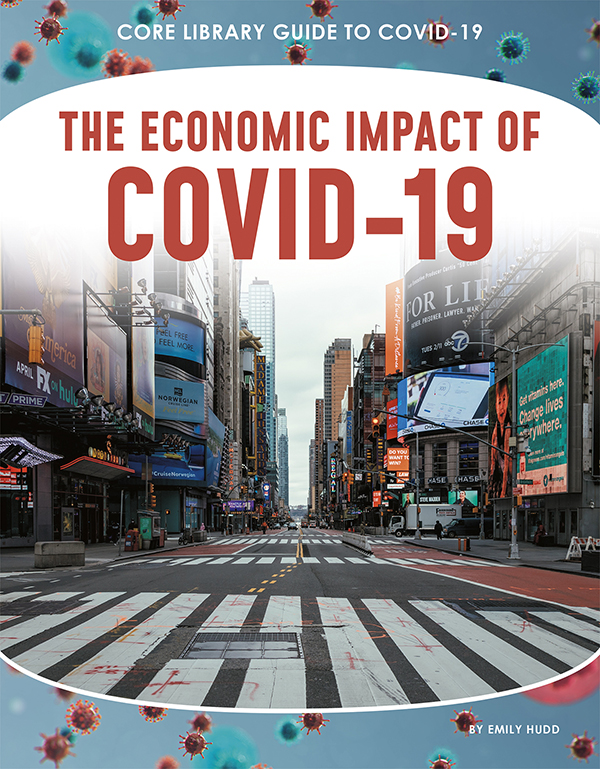 Many of the world’s largest economies shut down almost overnight as nations tried to slow the spread of COVID-19. These measures saved lives, but they also cost millions of jobs and shuttered many companies—some temporarily, others forever. The Economic Impact of COVID-19 studies how the pandemic and the fight against it affected every part of the economy, from individuals to huge corporations. Features include a glossary, references, websites, source notes, and an index. Aligned to Common Core Standards and correlated to state standards. Core Library is an imprint of Abdo Publishing, a division of ABDO. Preview this book.