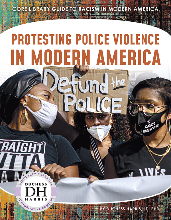 From the Civil Rights Movement to the present day, Americans have protested against police brutality. Protesting Police Violence in Modern America explores the history of police violence in the United States and how Americans are calling for change. Easy-to-read text, vivid images, and helpful back matter give readers a clear look at this subject. Features include a table of contents, infographics, a glossary, additional resources, and an index. Aligned to Common Core Standards and correlated to state standards. Preview this book.