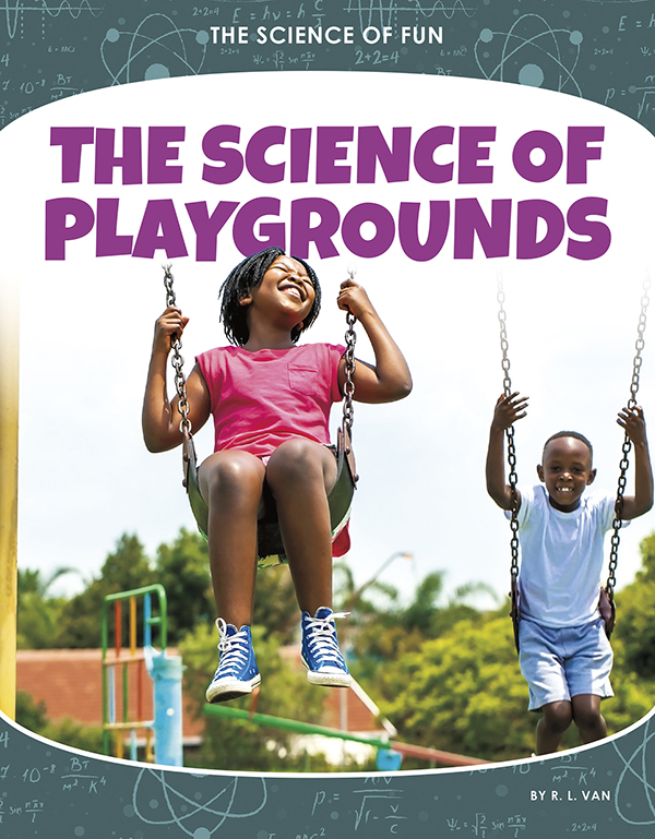 People reach for the sky as they swoop back and forth on swings. Friends spin each other dizzy on merry-go-rounds. From slides to monkey bars and seesaws, science explains how it all works. The Science of Playgrounds reveals the fascinating ways that science is at work in popular playground equipment. Easy-to-read text, vivid images, and helpful back matter give readers a clear look at this subject. Features include a table of contents, infographics, a glossary, additional resources, and an index. Aligned to Common Core Standards and correlated to state standards. Core Library is an imprint of Abdo Publishing, a division of ABDO. Preview this book.