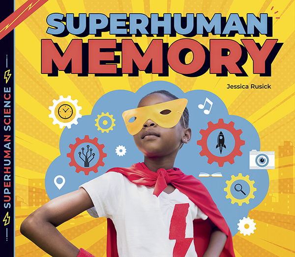 This title explores real-life people whose memory is so amazing, it seems like a superpower! Readers will learn what memory is, how humans develop short- and long-term memories, and meet people whose memory is superhuman! Aligned to Common Core Standards and correlated to state standards. Preview this book.