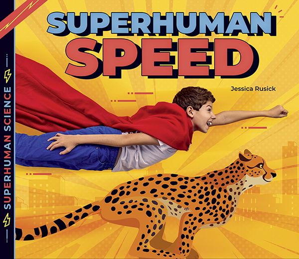 This title explores real-life people whose speed is so amazing, it seems like a superpower! Readers will learn what speed is, how muscles affect speed, and meet people whose speed is superhuman! Aligned to Common Core Standards and correlated to state standards. Preview this book.