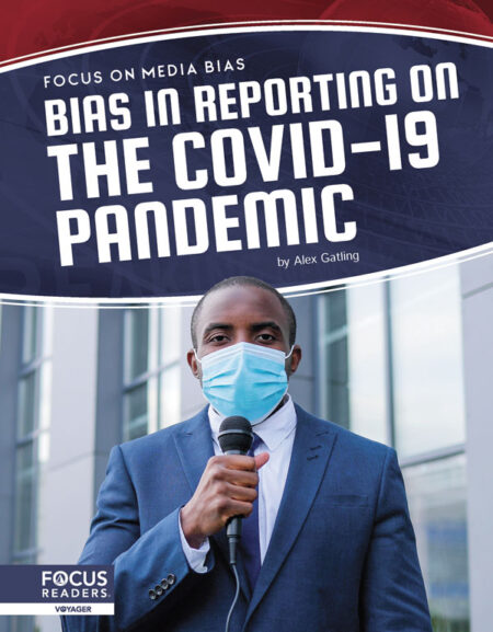 Bias in Reporting on the COVID-19 Pandemic