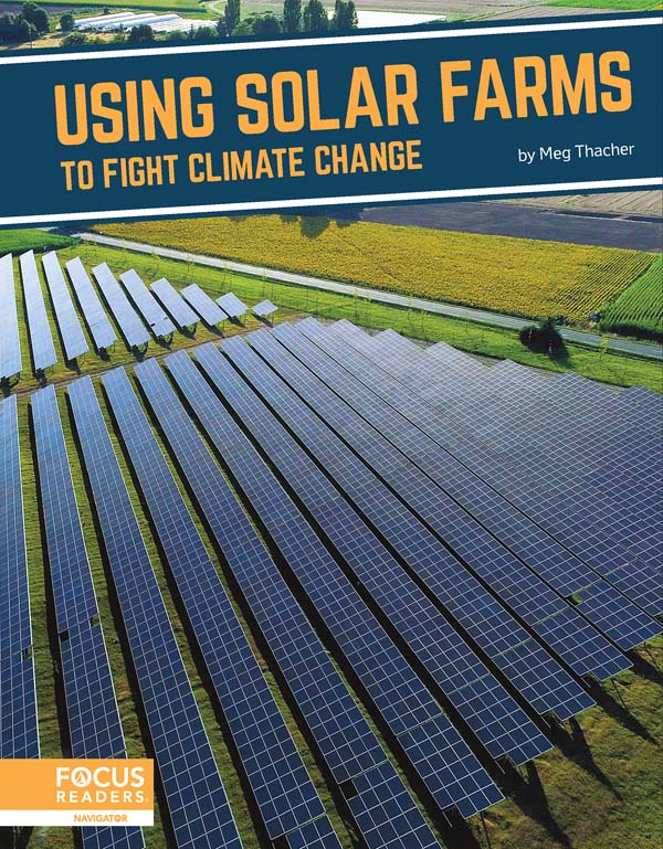 This informative title examines how fossil fuels contribute to climate change, how solar farms could help slow the crisis, and the current challenges scientists and engineers face. This book also includes a table of contents, an infographic, informative sidebars, a “That’s Amazing” special feature, quiz questions, a glossary, additional resources, and an index. This Focus Readers title is at the Navigator level, aligned to reading levels of grades 3-5 and interest levels of grades 4-7. Preview this book.