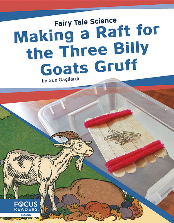 Readers construct and test their own rafts to help the three billy goats avoid the troll. With colorful spreads featuring fun facts, sidebars, and infographics, this book provides an engaging overview of the science of buoyancy. Preview this book.