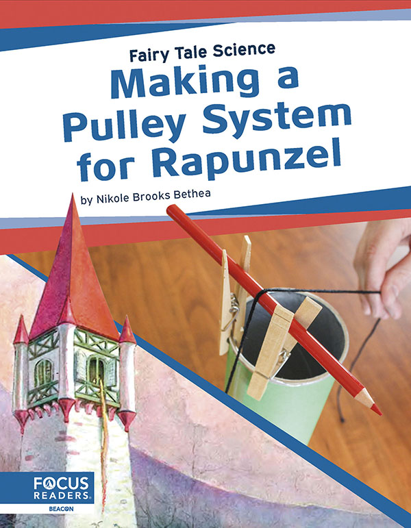 Readers build their own pulley system to help Rapunzel avoid having her hair pulled. With colorful spreads featuring fun facts, sidebars, and infographics, this book provides an engaging overview of the science behind pulleys.