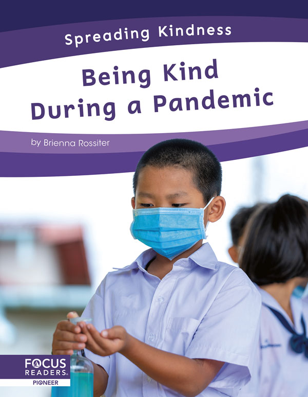 This engaging book introduces readers to ways they can show kindness during a pandemic, such as wearing masks and practicing social distancing. Vibrant photos and simple text reflect diverse experiences to help all readers feel empowered. Preview this book.