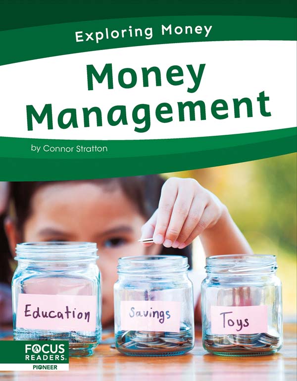 This informative book empowers young learners to take charge of their personal finances by exploring how people manage money. It includes a table of contents, informative sidebars, a That’s Amazing! special feature, quiz questions, a glossary, additional resources, and an index. This Focus Readers title is at the Pioneer level, aligned to reading levels of grades 1-2 and interest levels of grades 1-3. Preview this book.