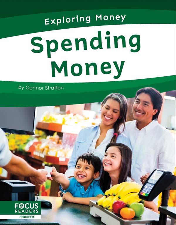 This informative book empowers young learners to take charge of their personal finances by exploring how people spend money. It includes a table of contents, informative sidebars, a That’s Amazing! special feature, quiz questions, a glossary, additional resources, and an index. This Focus Readers title is at the Pioneer level, aligned to reading levels of grades 1-2 and interest levels of grades 1-3. Preview this book.