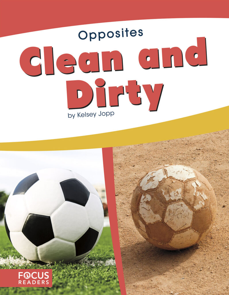 Introduces readers to the concept of opposites through the pairing of clean and dirty. Simple text, straightforward photos, and a photo glossary make this title the perfect primer on a common pair of opposites. Preview this book.