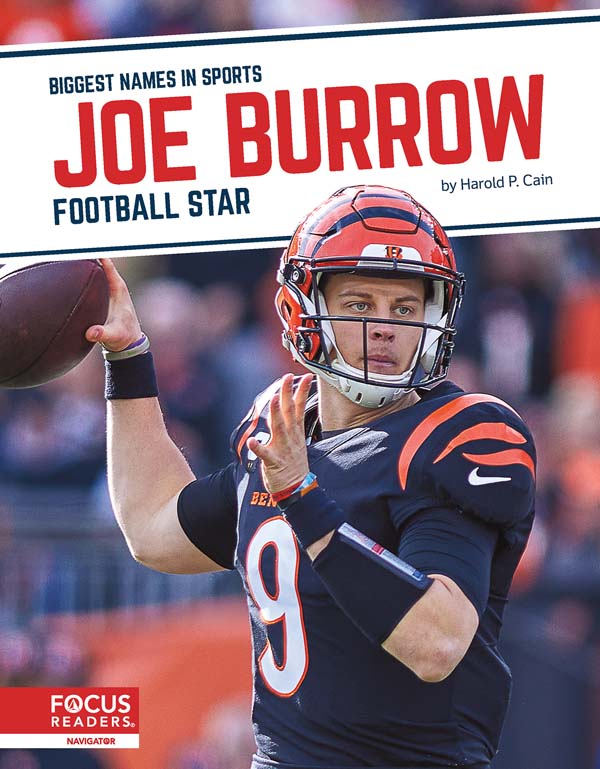 This exciting book introduces readers to the life and career of football star Joe Burrow. Colorful photos, fun facts, interesting sidebars, and a map of important places in his life make this a thrilling read for young sports fans. This Focus Readers series is at the Navigator level, aligned to reading levels of grades 3-5 and interest levels of grades 4-7. Preview this book.