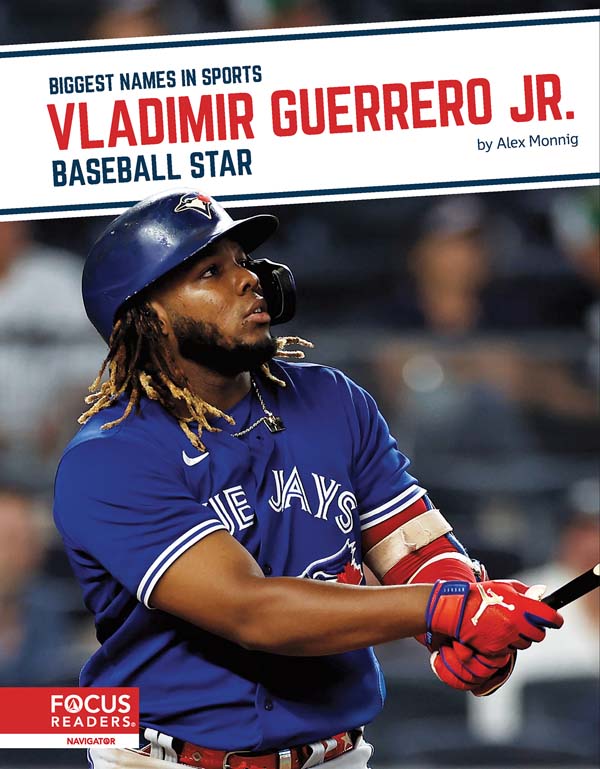 This exciting book introduces readers to the life and career of baseball star Vladimir Guerrero Jr. Colorful photos, fun facts, interesting sidebars, and a map of important places in his life make this a thrilling read for young sports fans. This Focus Readers series is at the Navigator level, aligned to reading levels of grades 3-5 and interest levels of grades 4-7. Preview this book.
