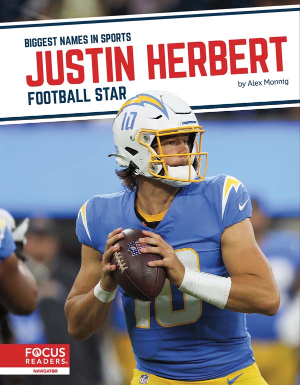 This exciting book introduces readers to the life and career of football star Justin Herbert. Colorful photos, fun facts, interesting sidebars, and a map of important places in his life make this a thrilling read for young sports fans. This Focus Readers series is at the Navigator level, aligned to reading levels of grades 3-5 and interest levels of grades 4-7. Preview this book.