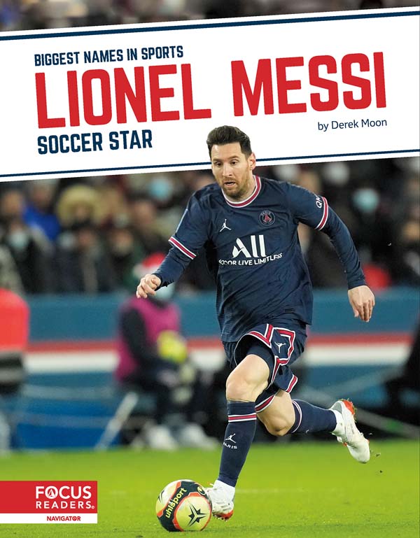 This exciting book introduces readers to the life and career of soccer star Lionel Messi. Colorful photos, fun facts, interesting sidebars, and a map of important places in his life make this a thrilling read for young sports fans. This Focus Readers series is at the Navigator level, aligned to reading levels of grades 3-5 and interest levels of grades 4-7. Preview this book.