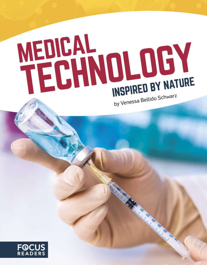 Identifies and explores innovative technology in the medical industry that was inspired by nature. Accessible text, supplementary sidebars, and an interesting infographic reveal for readers the science behind these technologies and the animals and plants that inspired them. Preview this book.