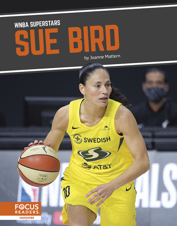 This exciting book introduces readers to the life and career of WNBA superstar Sue Bird. The book also includes a table of contents, a Paving the Way special feature, an At a Glance section, informative sidebars, quiz questions, a glossary, additional resources, and an index. This Focus Readers series is at the Navigator level, aligned to reading levels of grades 3-5 and interest levels of grades 4-7. Preview this book.