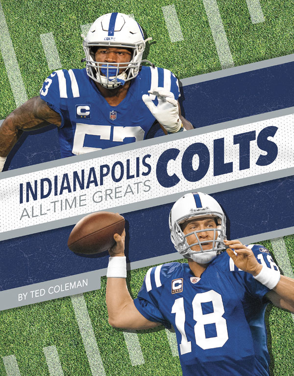 Get to know the greatest players in the history of the Indianapolis Colts, from the legends of the past to today’s biggest superstars. This action-packed book also includes a timeline, team facts, additional resources links, a glossary, and an index. This Press Box Books title is aligned to a reading level of grade 3 and an interest level of grades 2-4. Preview this book.