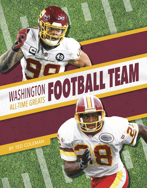 Get to know the greatest players in the history of the Washington Football Team, from the legends of the past to today’s biggest superstars. This action-packed book also includes a timeline, team facts, additional resources links, a glossary, and an index. This Press Box Books title is aligned to a reading level of grade 3 and an interest level of grades 2-4. Preview this book.