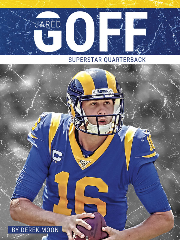 The best quarterbacks take charge on the field, make amazing throws and thrilling runs, and lead their teams to victory. Learn more about Jared Goff of the Los Angeles Rams, one of the most exciting quarterbacks in the NFL today. Filled with exciting photos, compelling text, and informative sidebars, this book is sure to be a hit with young football fans. Preview this book.