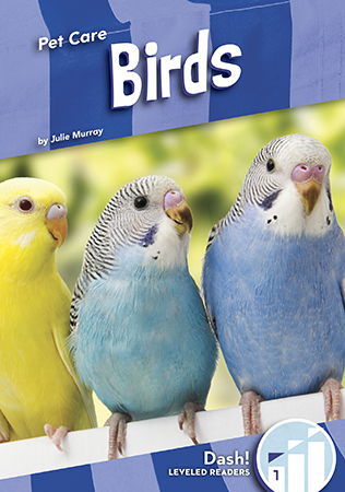 Having a bird for a pet is a big responsibility! Readers will learn about what birds need, like a safe cage, fresh food and water, and fun toys. This is a Level 1 title and is written specifically for beginning readers. Aligned to Common Core Standards and correlated to state standards. Dash! is an imprint of Abdo Zoom, a division of ABDO. Preview this book.