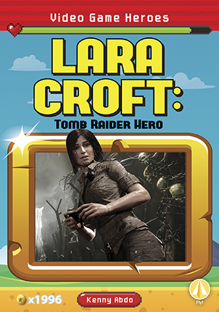 This title focuses on video game hero Lara Croft! It breaks down the origin of her character, explores the Tomb Raider franchise, and her legacy. This hi-lo title is complete with thrilling and colorful photographs, simple text, glossary, and an index. Aligned to Common Core Standards and correlated to state standards. Preview this book.