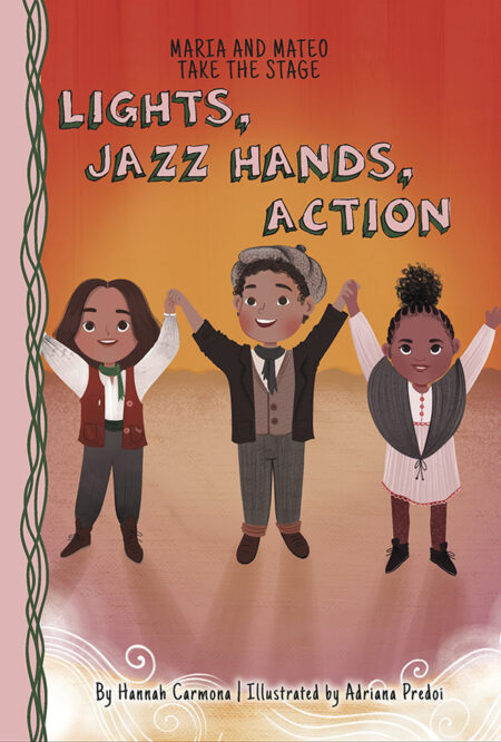 Lights, Jazz Hands, Action: Book 3