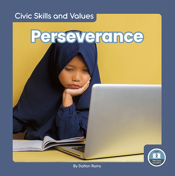 This book uses fun examples and easy definitions to teach readers about perseverance. The book features simple text and vibrant photos, making it a perfect choice for beginning readers. It also includes a table of contents, picture glossary, and index. This Little Blue Readers book is at Level 1, aligned to reading levels of grades PreK-1 and interest levels of grades PreK-2. Preview this book.