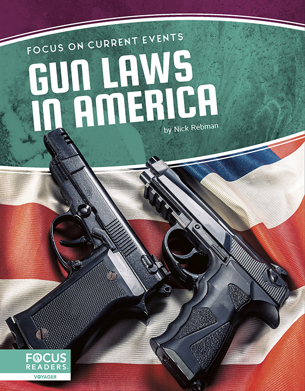 This book explores gun laws in America, highlighting the history of the topic, an analysis of the events that shaped it, and an overview of the debates surrounding the topic. The book also includes a table of contents, two infographics, informative sidebars, two Case Study special features, quiz questions, a glossary, additional resources, and an index. This Focus Readers title is at the Voyager level, aligned to reading levels of grades 5-6 and interest levels of grades 5-9. Preview this book.