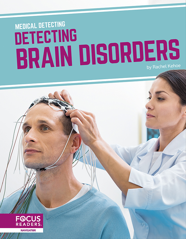 Learn about the tools and technology that help doctors find and diagnose problems with the brain. Easy-to-read text is paired with informative sidebars, a 