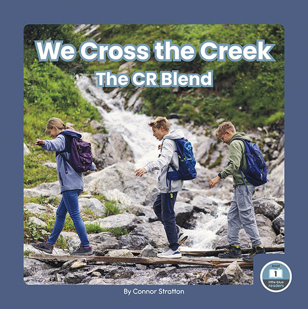 We Cross The Creek: The CR Blend