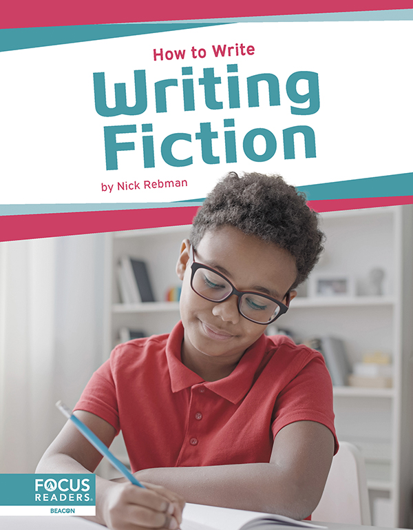 This engaging book helps readers understand how to write fiction, conveying this writing’s purpose, its essential elements, and all steps of the writing process. Each book also features a “Write Like a Pro” special feature, infographic, several “Did You Know?” facts, a table of contents, a reading comprehension quiz, a glossary, additional resources, and an index. This Focus Readers series is at the Beacon level, aligned to reading levels of grades 2–3 and interest levels of grades 3–5. Preview this book.