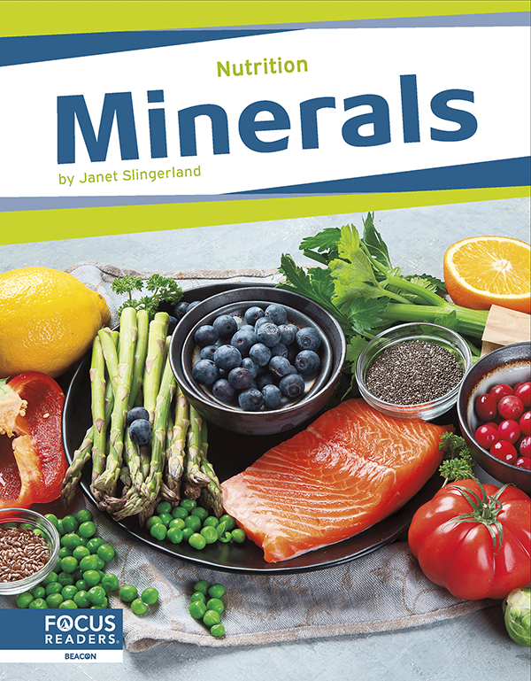 This fascinating book describes the different kinds of minerals and how they are used in the body. It also describes how to include these nutrients in a balanced diet. This book also features an 