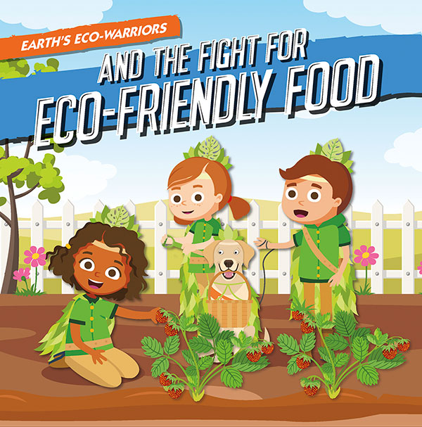 Earth’s Eco-Warriors And The Fight For Eco-Friendly Food