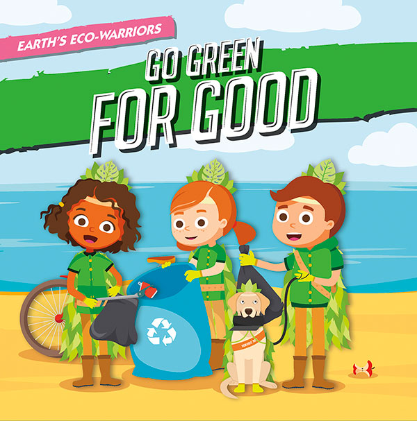 Earth’s Eco-Warriors Go Green For Good