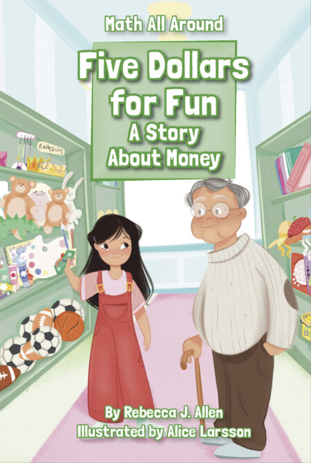 Five Dollars for Fun: A Story About Money