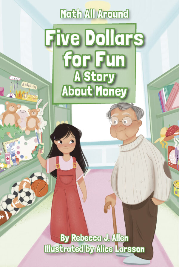 Five Dollars For Fun: A Story About Money