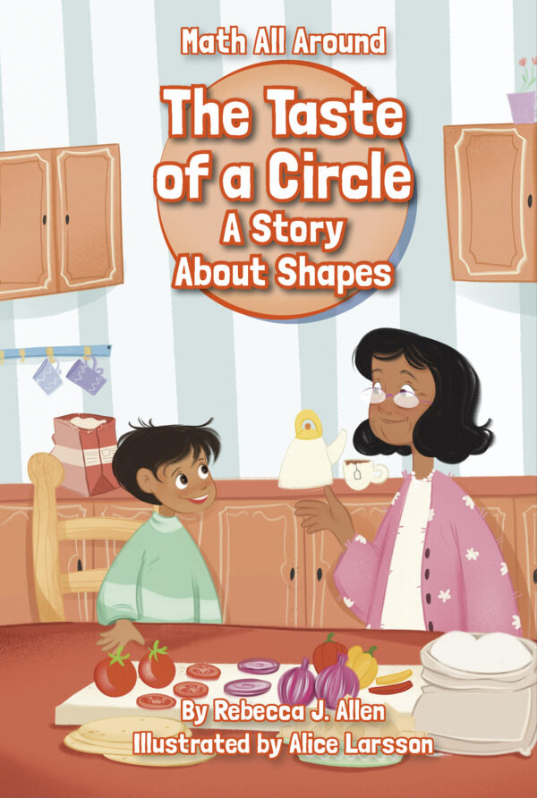 The Taste Of A Circle: A Story About Shapes