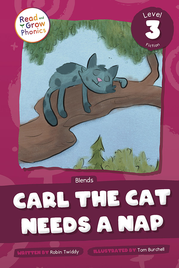 Carl The Cat Needs A Nap: Level 3 (Blends)