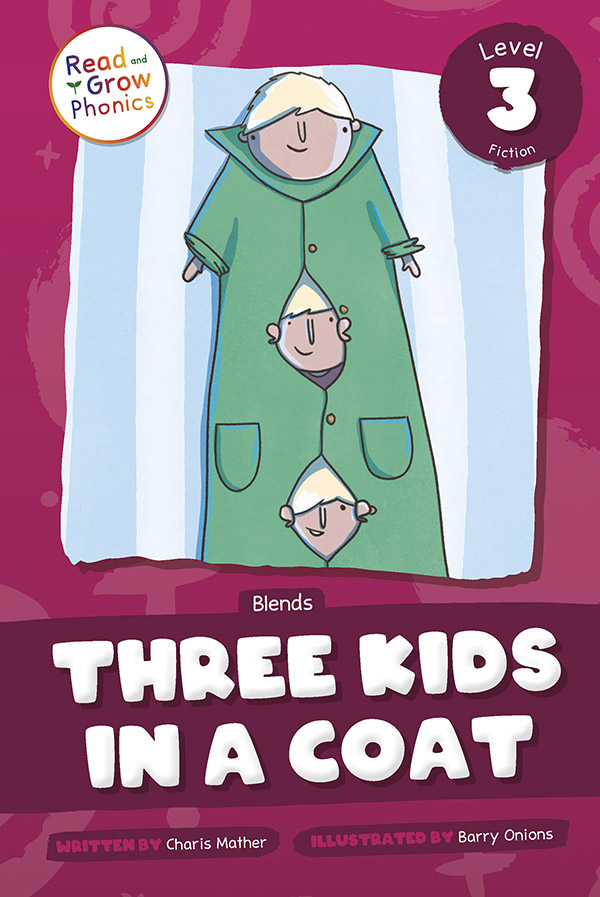 Three Kids In A Coat: Level 3 (Blends)