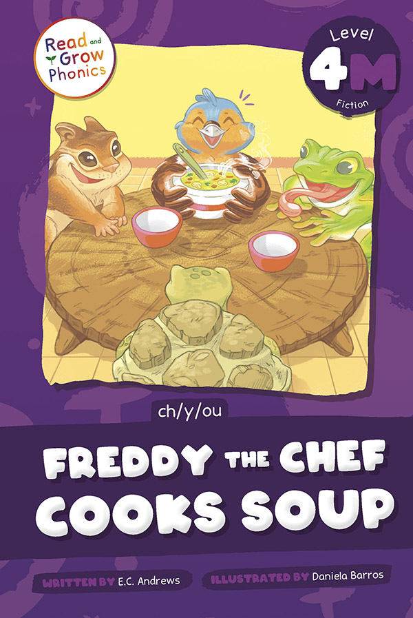 Freddy The Chef Cooks Soup: Level 4M (ch/y/ou)