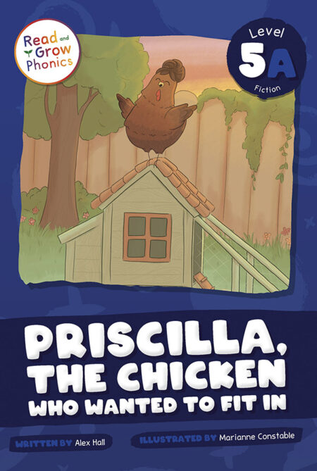 Priscilla, the Chicken Who Wanted to Fit In: Level 5A