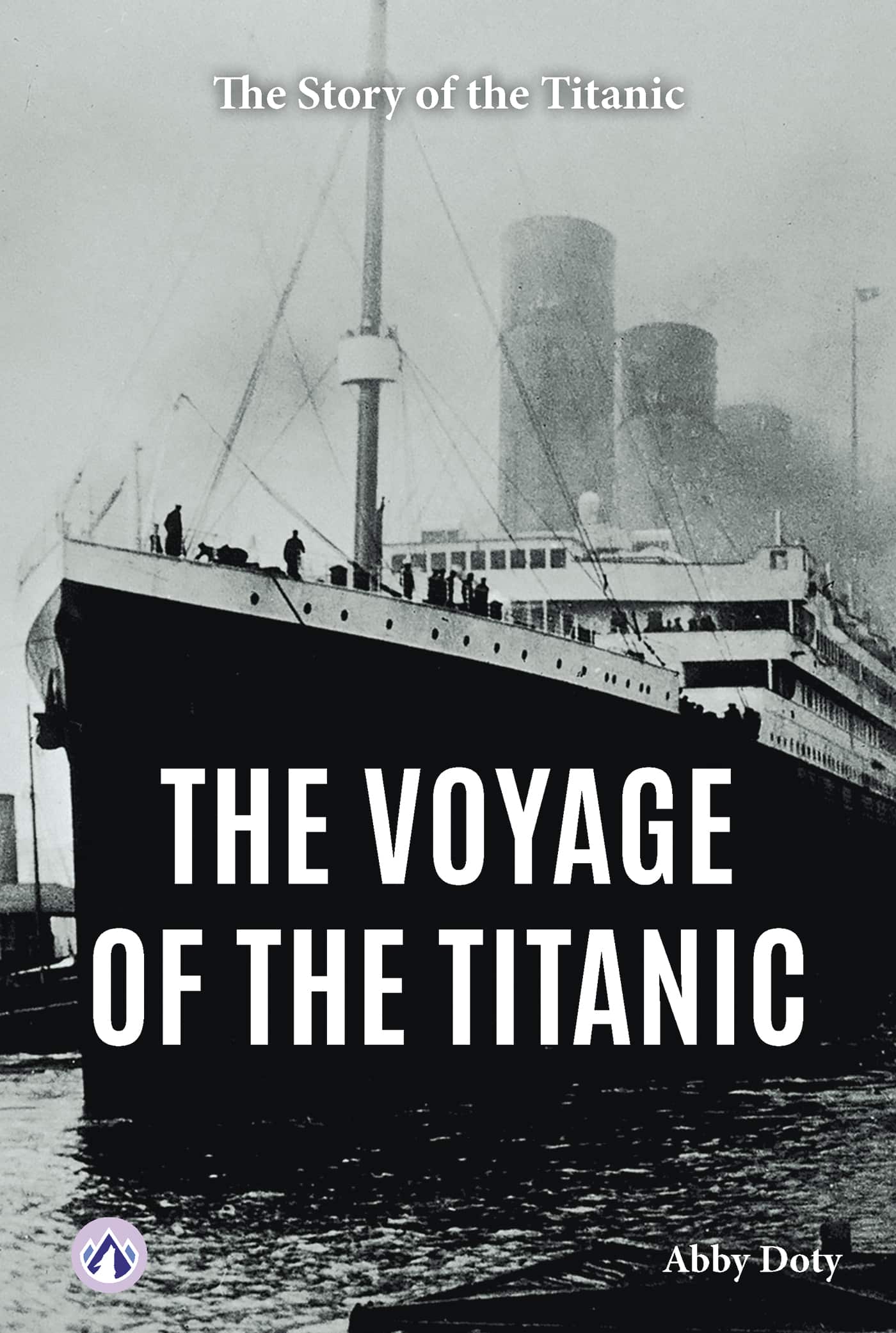 The Voyage of the Titanic