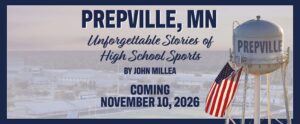 Prepville, MN: Unforgettable Stories of High School Sports